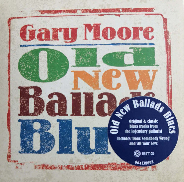 MOORE,GARY - OLD NEW BALLADS BLUES