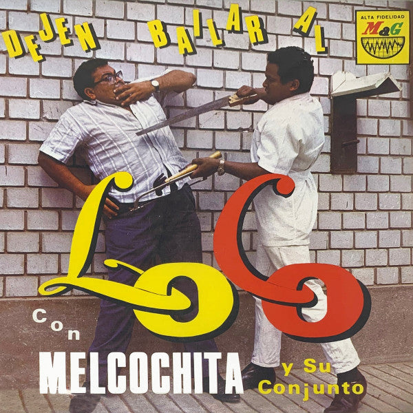 MELCOCHITA Y SU CONJUNTO - DEJEN BAILAR AL LOCO