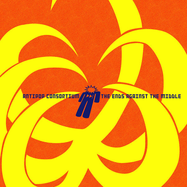 ANTI-POP CONSORTIUM - ENDS AGAINST THE MIDDLE