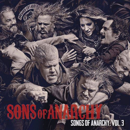 SONGS OF ANARCHY: VOL.3 O.S.T. - SONGS OF ANARCHY: VOL.3 O.S.T.