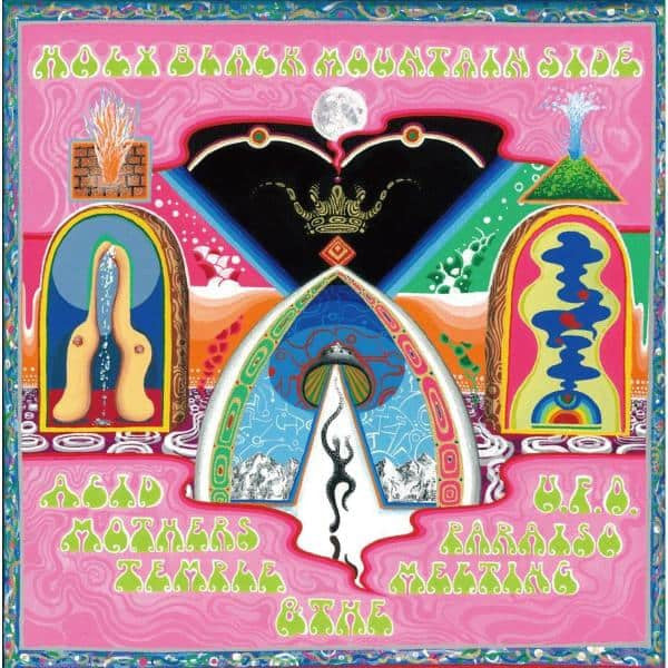 ACID MOTHERS TEMPLE & THE MELTING PARAISO U.F.O. - HOLY BLACK MOUNTAIN SIDE