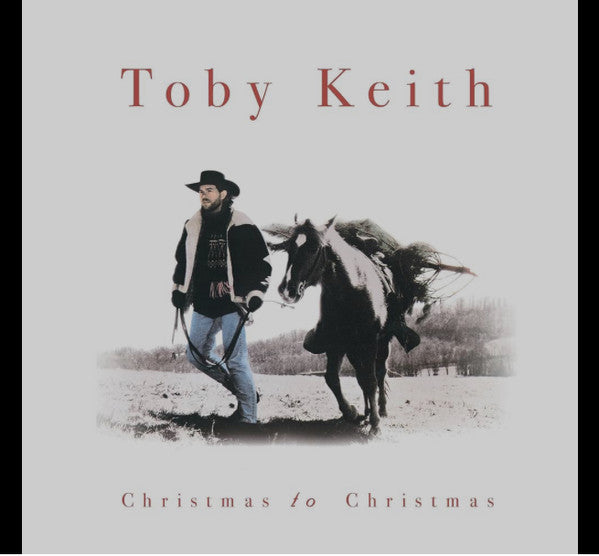 KEITH,TOBY - CHRISTMAS TO CHRISTMAS