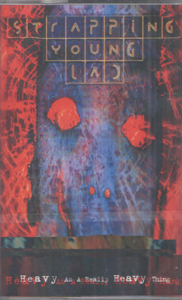 STRAPPING YOUNG LAD - HEAVY AS A REALLY HEAVY THING