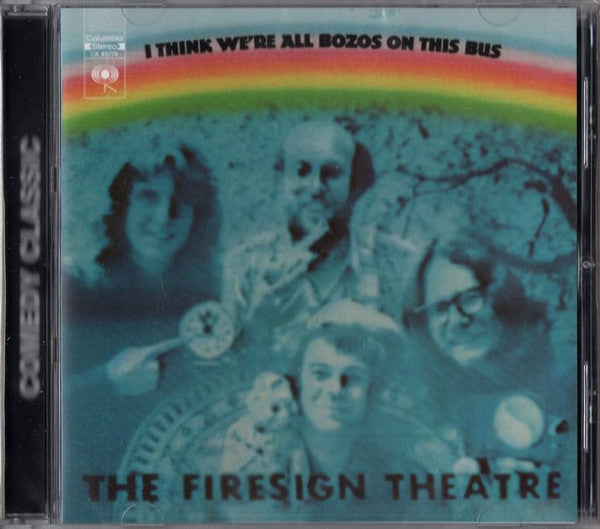 FIRESIGN THEATRE - I THINK WE'RE ALL BOZOS ON THIS BUS
