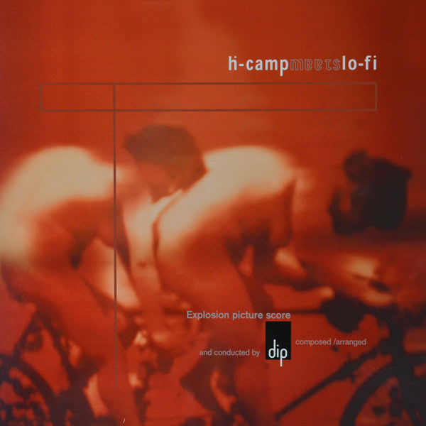 DIP - H-CAMP MEETS LO-FI