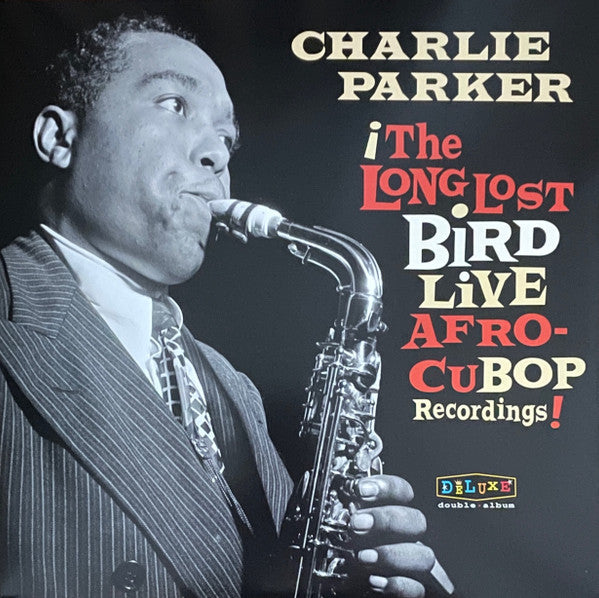 PARKER CHARLIE - AFRO CUBAN BOP: THE LONG LOST BIRD LIVE RECORDINGS (2LP/180G)