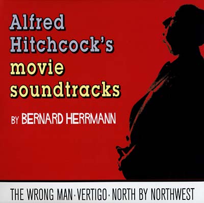 Bernard Herrmann Alfred Hitchcock's Movie Soundtracks
