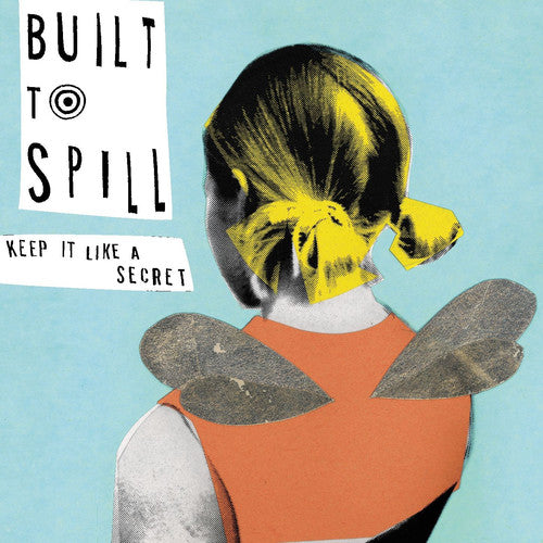Built To Spill Keep It Like a Secret