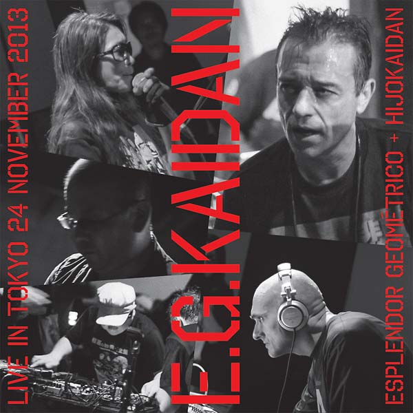 ESPLENDOR GEOMETRICO + HIJOKAIDAN E.G.Kaidan