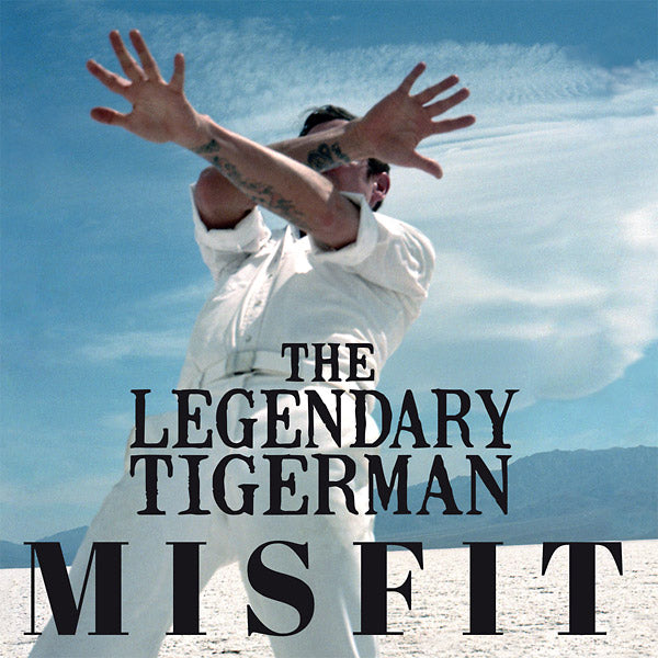 LEGENDARY TIGERMAN, THE Misfit