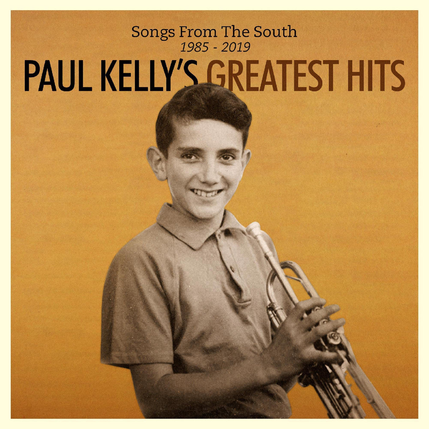 Paul Kelly Songs From The South. Greatest Hits (1985-2019)