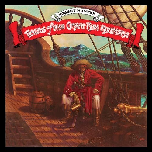 Robert Hunter Tales of the Great Rum Runners (Deluxe Edition)