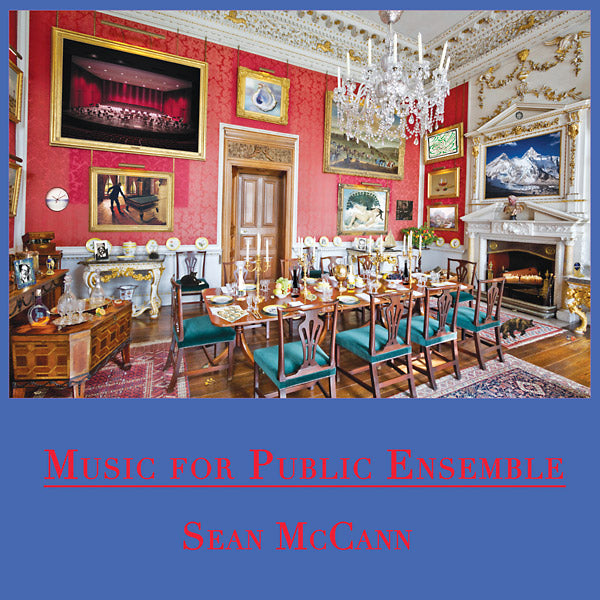 SEAN MCCANN Music For Public Ensemble