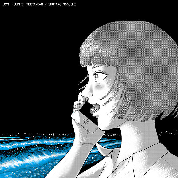 SHUTARO NOGUCHI Love Super Terranean