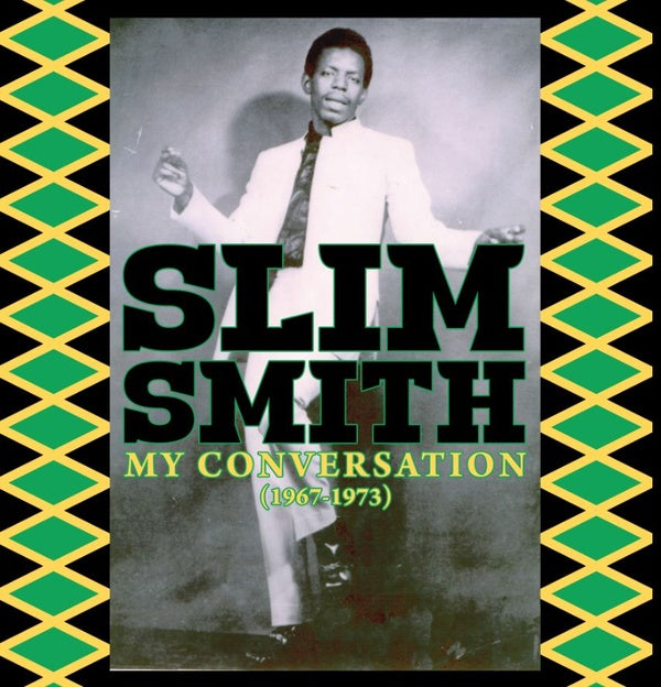 SLIM SMITH My Conversation (1967-1973)