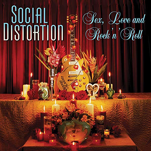 Social Distortion Sex, Love and Rock 'n' Roll