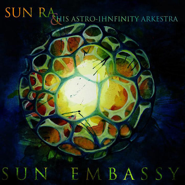 SUN RA & HIS ASTRO INFINITY ARKESTRA Sun Embassy