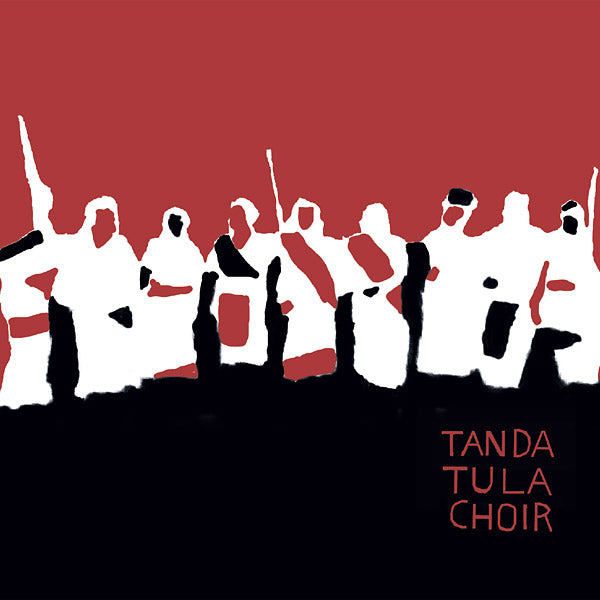 TANDA TULA CHOIR Tanda Tula Choir