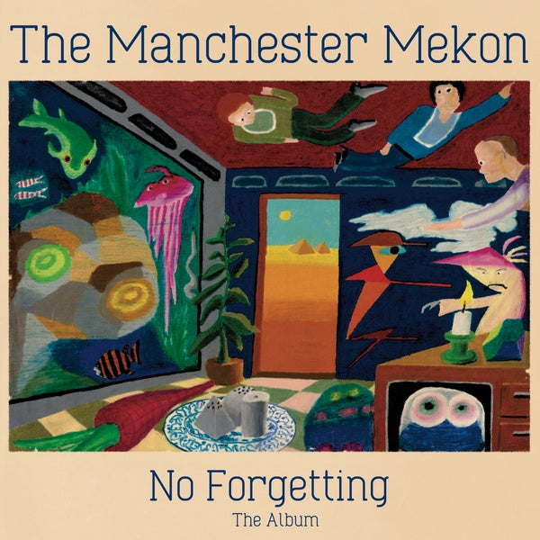 THE MANCHESTER MEKON No Forgetting The Album