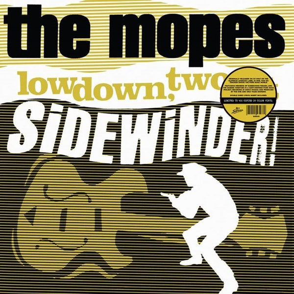 THE MOPES Lowdown, Two-Bit Sidewinder!