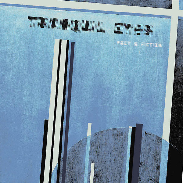 TRANQUIL EYES Fact & Fiction