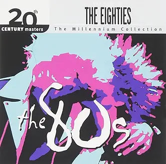 Various Artists - Best Of The 80's: Millennium Series - 20th Century Masters - Music & Performance - CD product cover