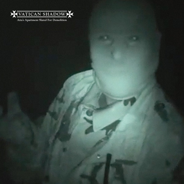 VATICAN SHADOW Atta's Apartment Slated For Demolition (Remastered)