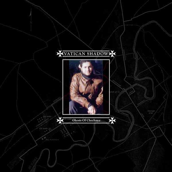 VATICAN SHADOW Ghosts Of Chechnya (Remastered)
