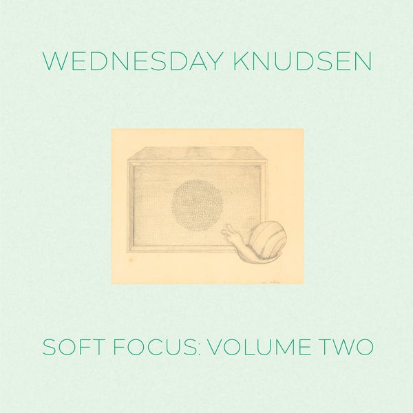 WEDNESDAY KNUDSEN Soft Focus Volume Two