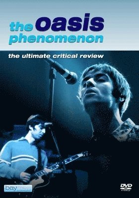 OASIS: THE OASIS PHENOMENON - OASIS: THE OASIS PHENOMENON