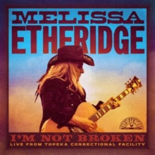 Etheridge,melissa - I’m Not Broken (live From Topeka Correctional Facility) (maroon Vinyl/2lp)