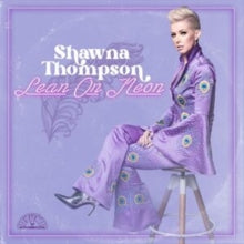 Thompson,shawna - Lean On Neon (orchid Vinyl)]