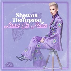 THOMPSON,SHAWNA - LEAN ON NEON