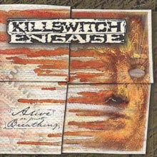 Killswitch Engage - Alive Or Just Breathing
