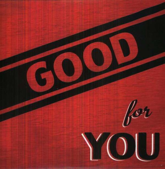 GOOD FOR YOU - LIFE'S TOO SHORT TO NOT HOLD A GRUDGE