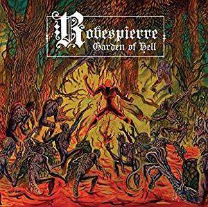 ROBESPIERRE - GARDEN OF HELL