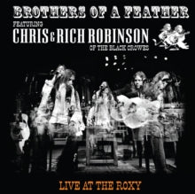Robinson,chris & Rich Robinson - Brothers Of A Feather: Live At The Roxy