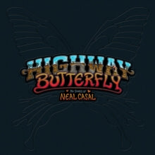 Various Artists - Highway Butterfly: The Songs Of Neal Casal