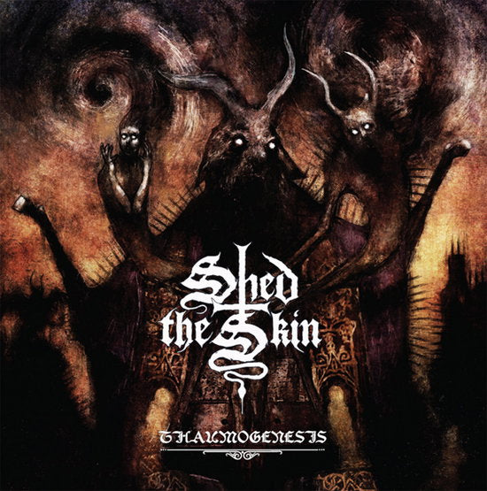 SHED THE SKIN - THAUMOGENESIS