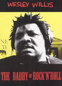 WILLIS,WESLEY - DADDY OF ROCK 'N' ROLL