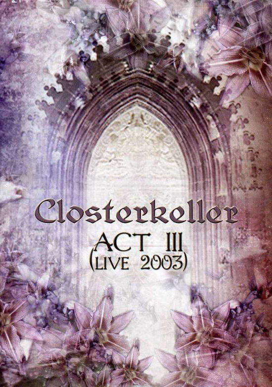 CLOSTERKELLER - ACT 111: LIVE 2003