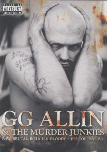 ALLIN,GG - RAW, BRUTAL, ROUGH & BLOODY: BEST OF 1991 LIVE