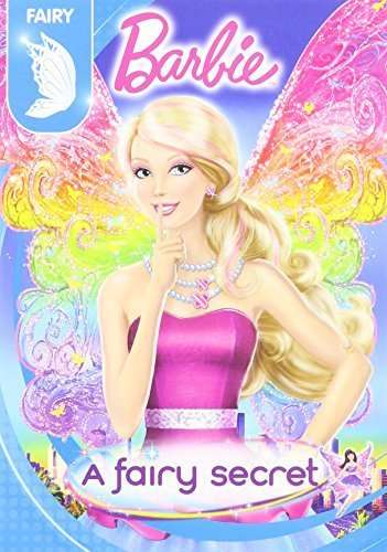 BARBIE: A FAIRY SECRET - BARBIE: A FAIRY SECRET