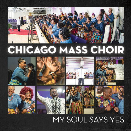 CHICAGO MASS CHOIR - MY SOUL SAYS YES