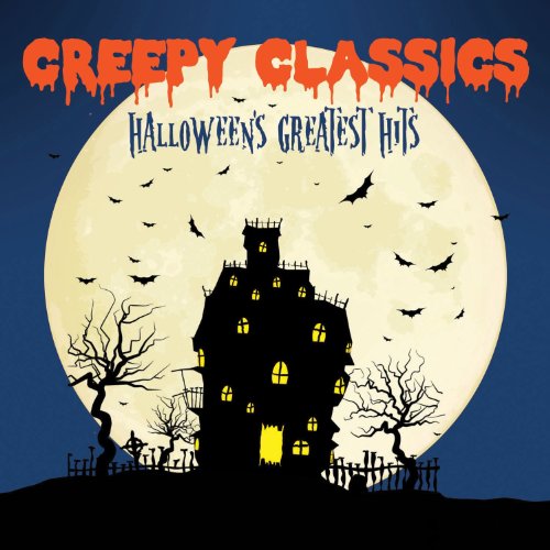 VARIOUS ARTISTS - CREEPY CLASSICS: HALLOWEEN'S GREATEST HITS / VARIOUS