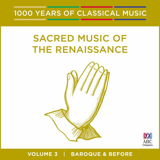 VARIOUS ARTISTS - SACRED MUSIC OF THE RENAISSANCE - 1000 YEARS OF - VOL 3