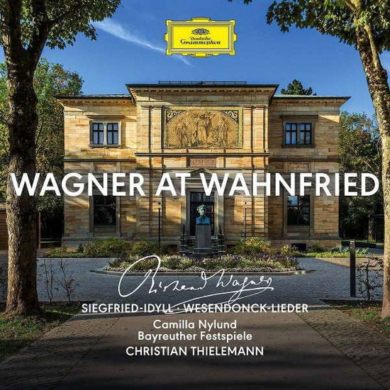 NYLUND CAMILLA; CHRISTIAN THIELEMANN; BAYREUTH FESTIVAL ORCHESTRA - WAGNER AT WAHNFRIED