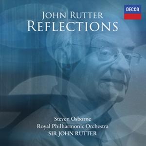 RUTTER JOHN STEVEN OSBORNE ROYAL PHILHARMONIC ORCHESTRA - REFLECTIONS