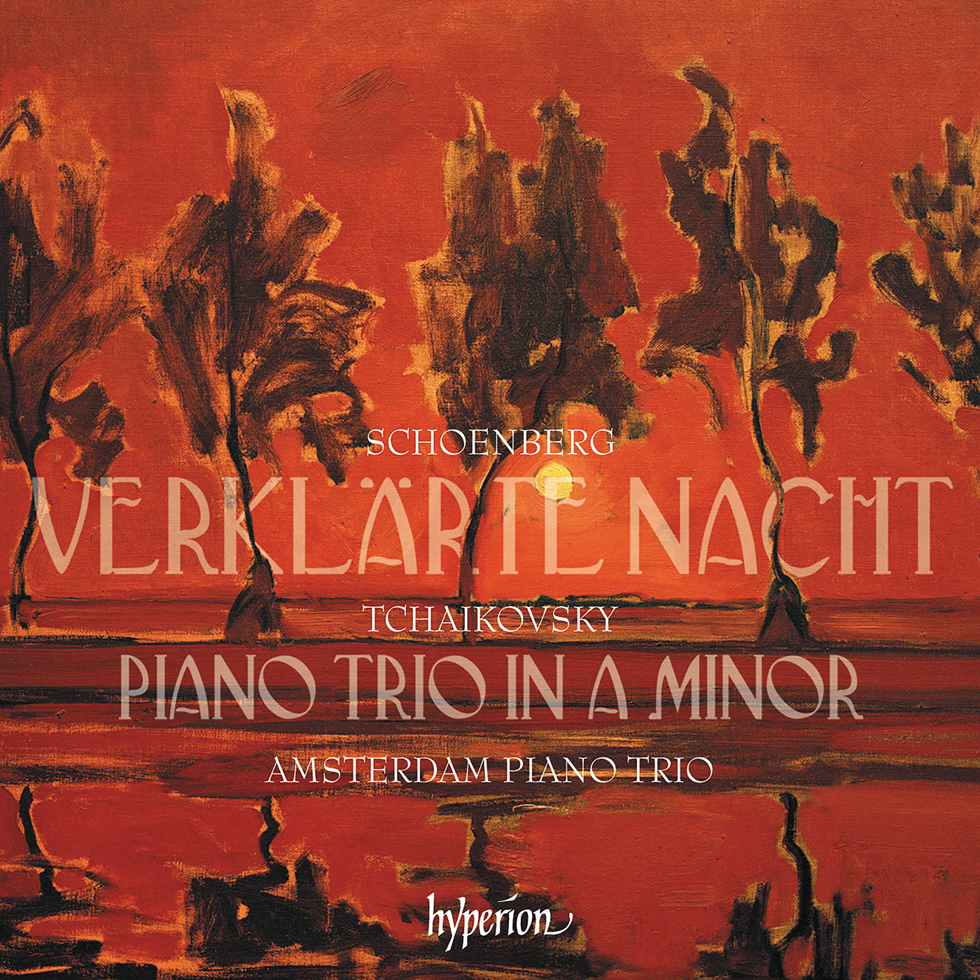 AMSTERDAM PIANO TRIO - TCHAIKOVSKY: PIANO TRIO SCHOENBERG: VERKLARTE NACHT