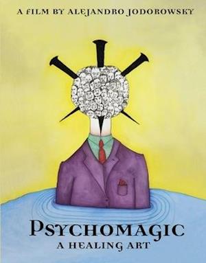 PSYCHOMAGIC A HEALING ART